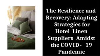 The impact of COVID-19 on hotel linen suppliers and their strategies for recovery..pptx
